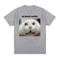 My Honest Reaction T-Shirt Funny Cat Meme Graphic Printed Men Women Clothing T-shirt Fashion Casual Cotton Short Sleeve T Shirts